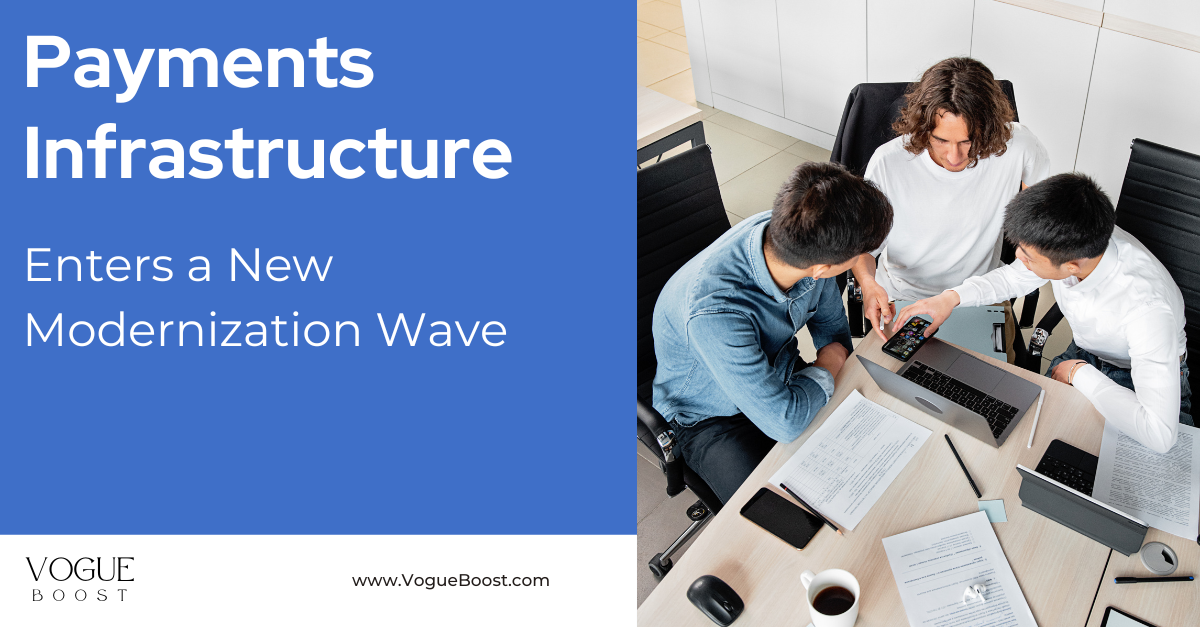 Payments Infrastructure Enters a New Modernization Wave