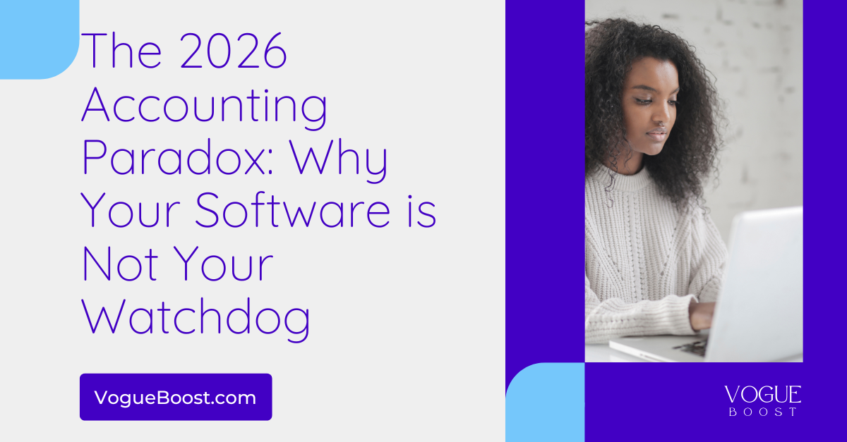 The 2026 Accounting Paradox: Why Your Software is Not Your Watchdog The 2026 Accounting Paradox: Why Your Software is Not Your Watchdog